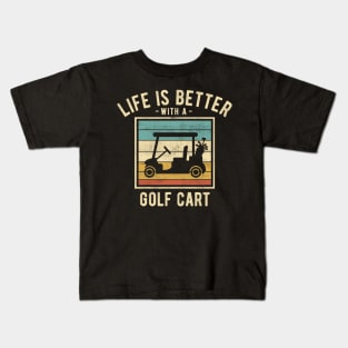 Golf Cart Sayings -  Retro Funny Golf Cart Lovers Gift Kids T-Shirt